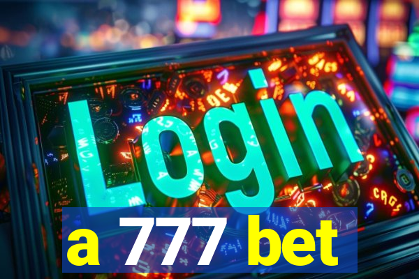 a 777 bet