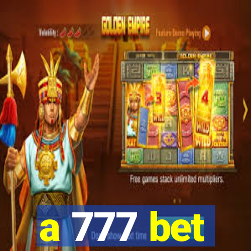 a 777 bet