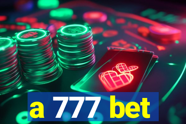 a 777 bet