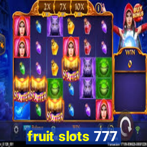 fruit slots 777