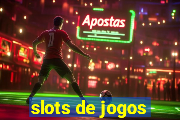 slots de jogos