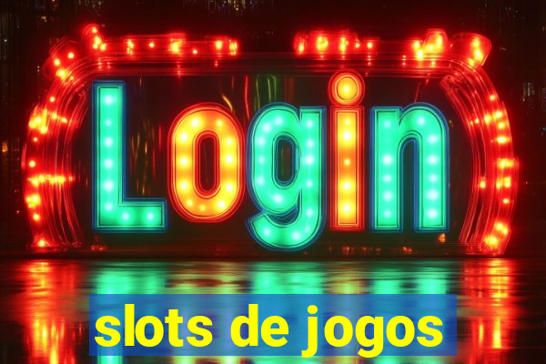 slots de jogos