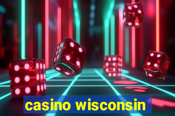 casino wisconsin