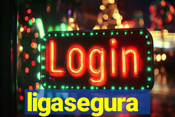 ligasegura