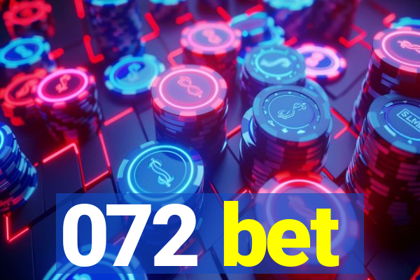 072 bet