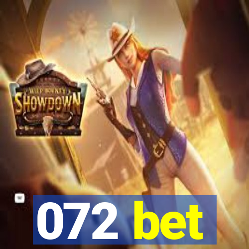 072 bet