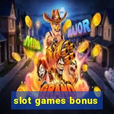 slot games bonus