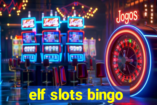 elf slots bingo