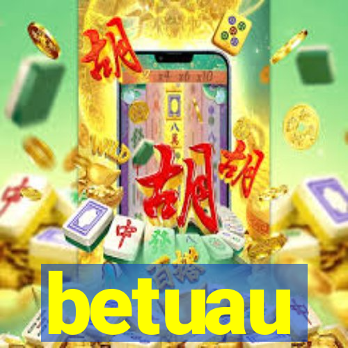 betuau