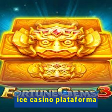 ice casino plataforma