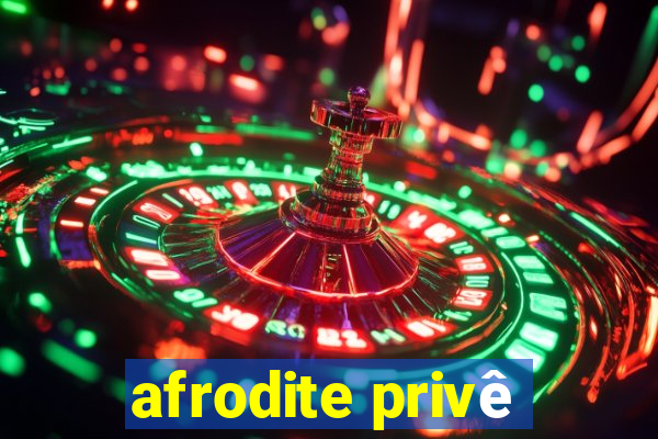 afrodite privê