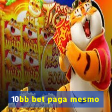 10bb bet paga mesmo