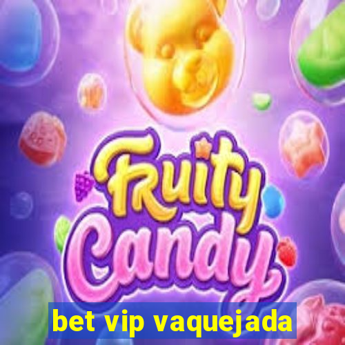 bet vip vaquejada