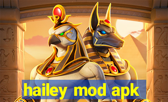 hailey mod apk