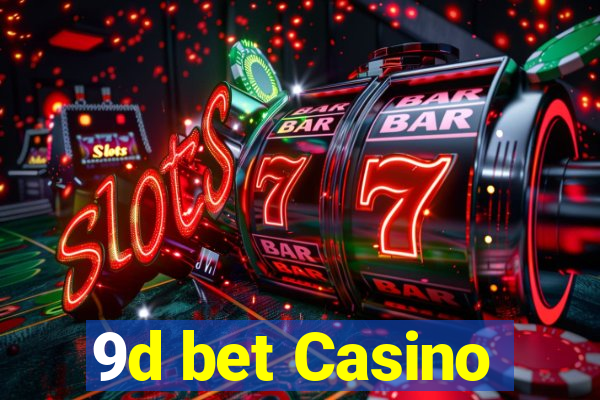 9d bet Casino