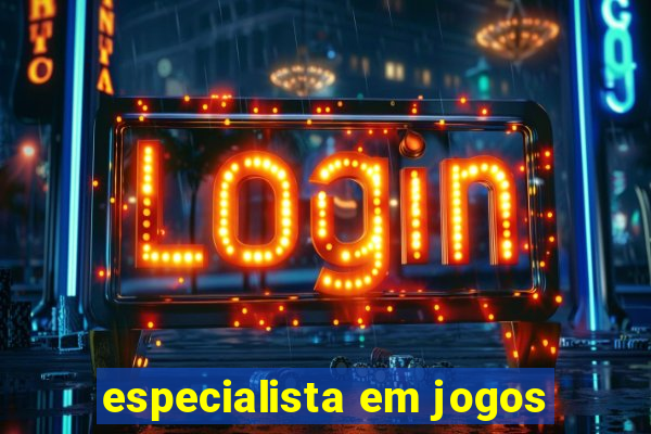 especialista em jogos