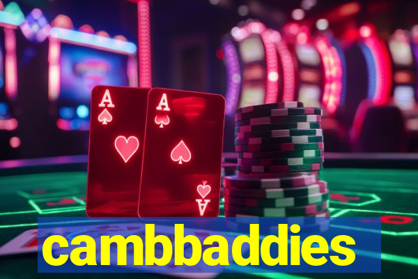 cambbaddies