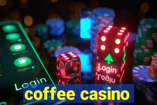 coffee casino