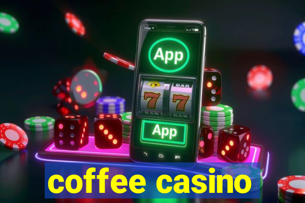 coffee casino