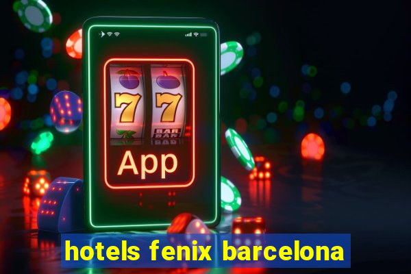 hotels fenix barcelona