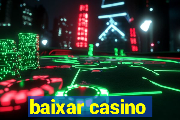 baixar casino