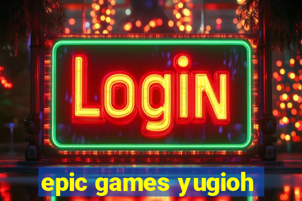 epic games yugioh