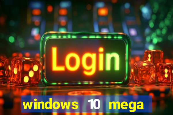 windows 10 mega lite premium download