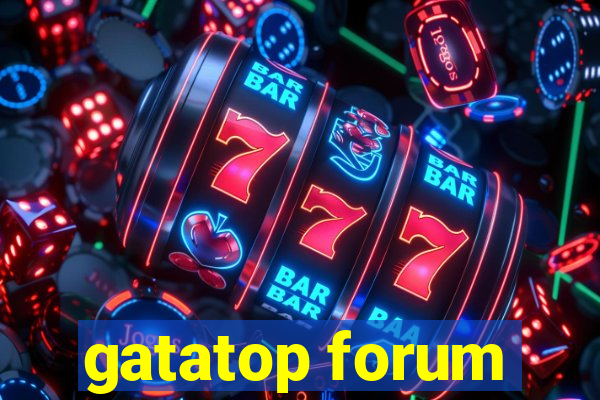 gatatop forum