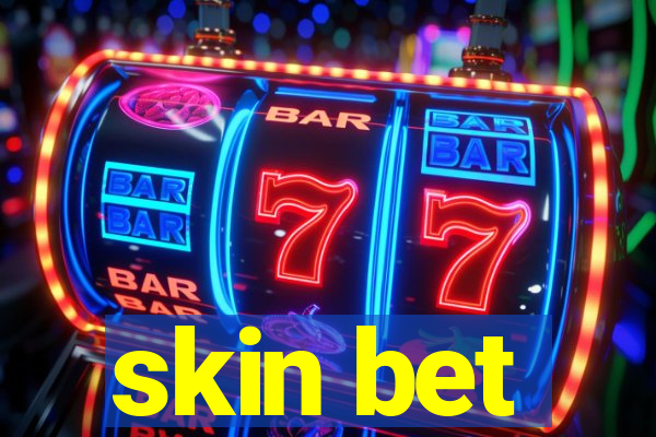 skin bet