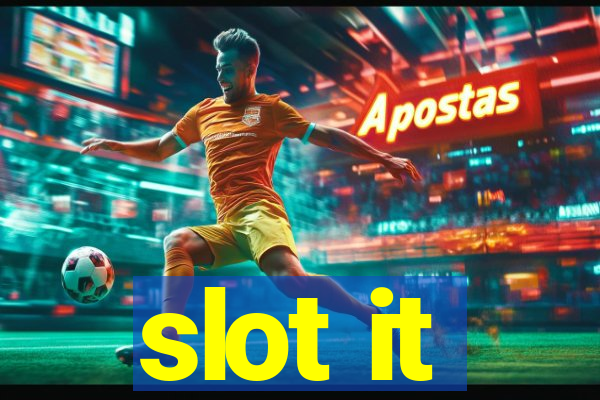 slot it