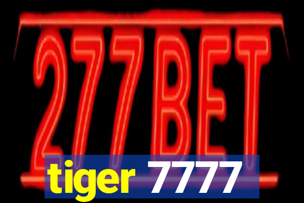 tiger 7777