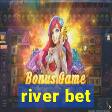 river bet