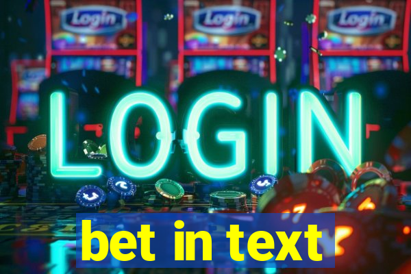 bet in text