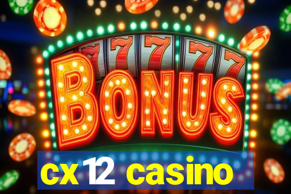 cx12 casino