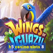 h5 casino slots 8