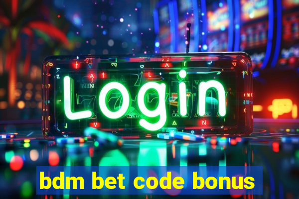 bdm bet code bonus