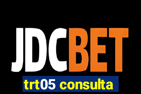 trt05 consulta