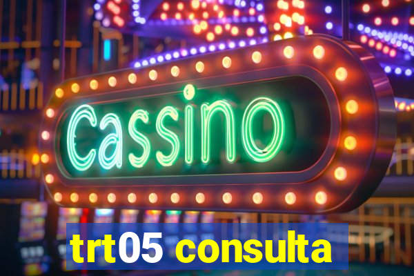 trt05 consulta