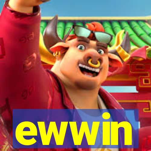 ewwin