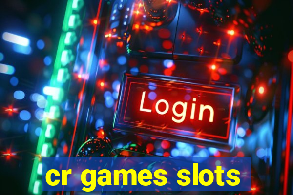 cr games slots