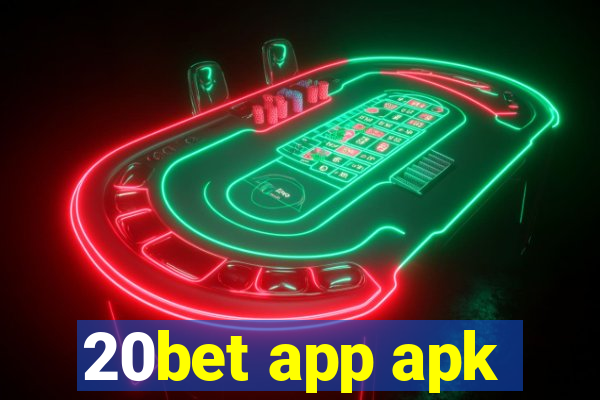 20bet app apk