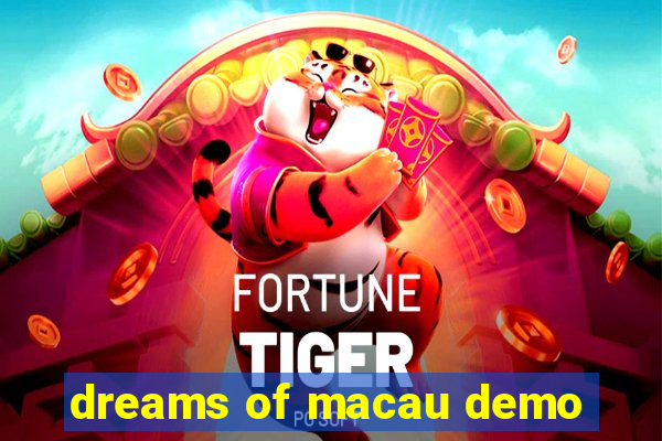 dreams of macau demo