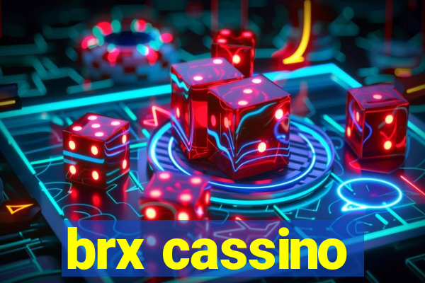 brx cassino