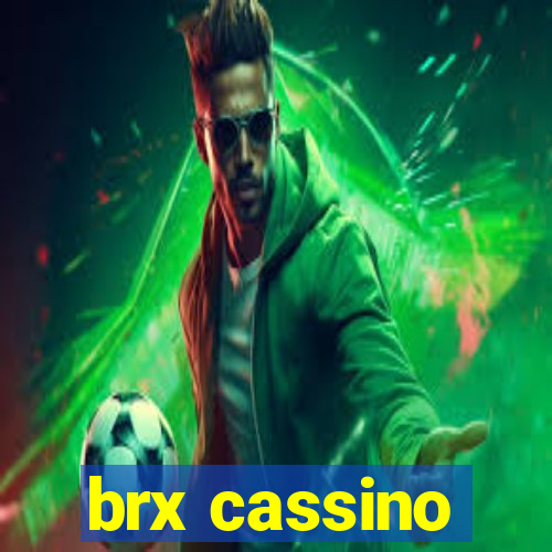 brx cassino