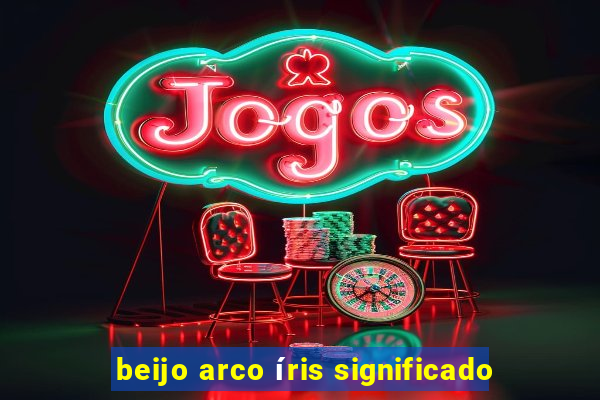 beijo arco íris significado