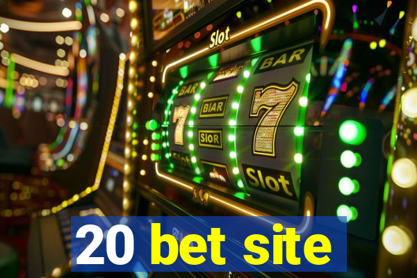 20 bet site