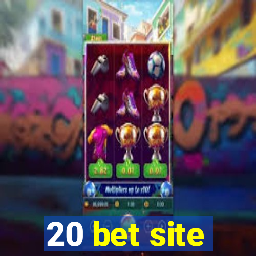 20 bet site