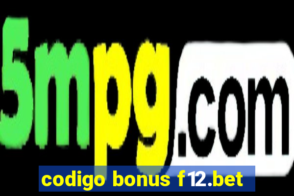 codigo bonus f12.bet