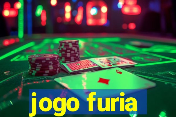 jogo furia