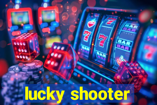 lucky shooter